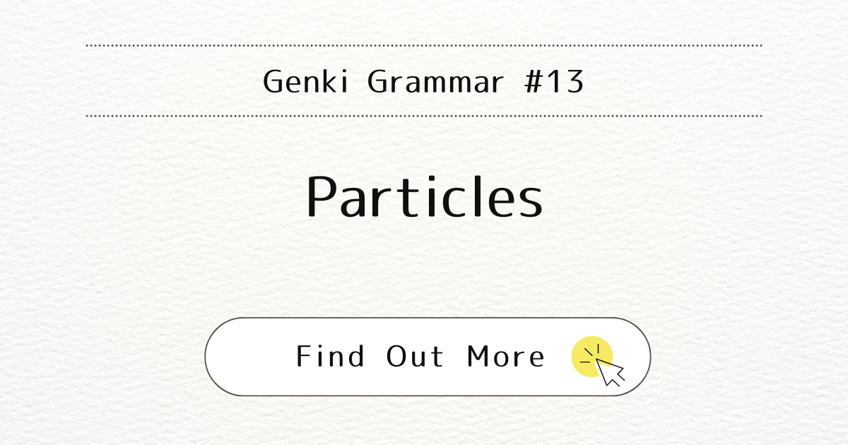 This image represents the blog post “Genki Grammar #13: Mastering Particles”