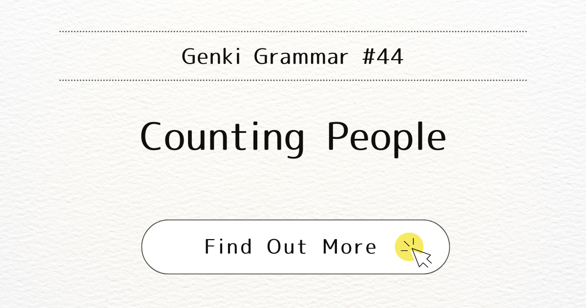 This image represents the blog post “Genki Grammar #44: Mastering Counting People”