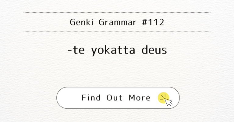 Genki Grammar #112: Mastering -te yokatta desu | Expressing Gratitude ...